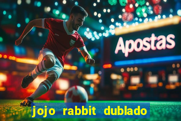 jojo rabbit dublado google drive